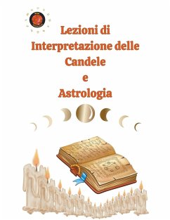 Lezioni di Interpretazione delle Candele e Astrologia - Rubi, Alina A; Rubi, Angeline