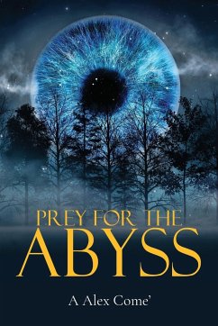 Prey for the Abyss - Come', A. Alex