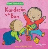 Kardesim ve Ben - Hayati Ögreniyorum