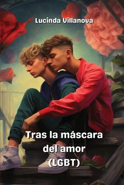 Tras la máscara del amor (LGBT) - Villanova, Lucinda