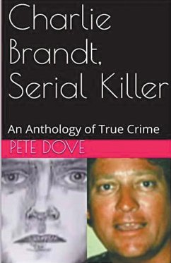 Charlie Brandt, Serial Killer - Dove, Pete