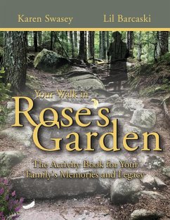 Your Walk in Rose's Garden - Swasey, Karen; Barcaski, Lil