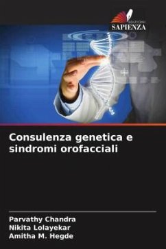 Consulenza genetica e sindromi orofacciali - Chandra, Parvathy;Lolayekar, Nikita;M. Hegde, Amitha