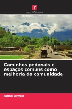 Caminhos pedonais e espaços comuns como melhoria da comunidade - Anwar, Jamal