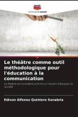 Le théâtre comme outil méthodologique pour l'éducation à la communication