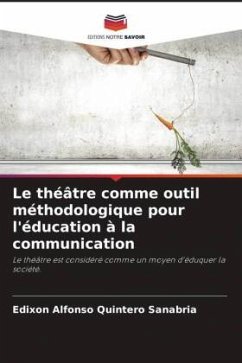 Le théâtre comme outil méthodologique pour l'éducation à la communication - Quintero Sanabria, Edixon Alfonso