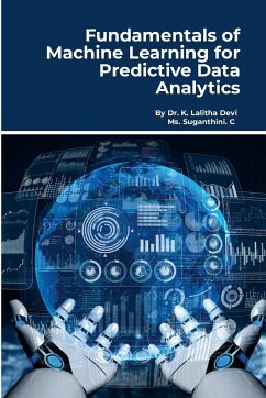 Fundamentals of Machine Learning for Predictive Data Analytics - K, Lalitha Devi; C, Suganthini