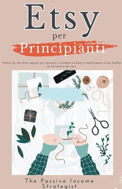 Etsy per Principianti - Strategist, The Passive Income