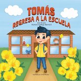 TOMÁS REGRESA A LA ESCUELA TOMÁS REGRESA A LA ESCUELA