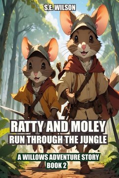 Ratty and Moley Run Through the Jungle - Wilson, S. E.