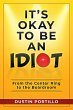 It's Okay To Be An IDIOT - Bild 1
