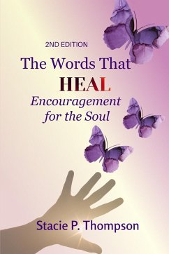 Words That Heal Encouragement for the Soul 2nd Edition - Thompson, Stacie P