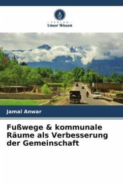 Fußwege & kommunale Räume als Verbesserung der Gemeinschaft - Anwar, Jamal