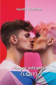 Sogni infranti (LGBT) - Giordano, Gisella