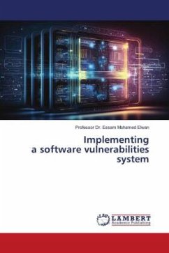 Implementing a software vulnerabilities system - Elwan, Professor Dr. Essam Mohamed