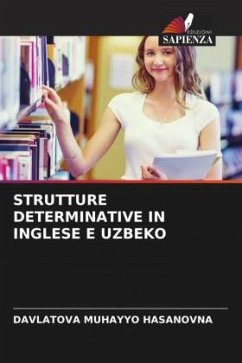 STRUTTURE DETERMINATIVE IN INGLESE E UZBEKO - MUHAYYO HASANOVNA, DAVLATOVA