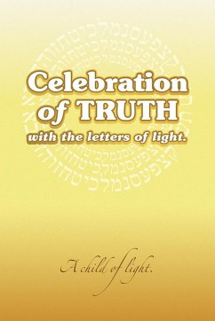 Celebration of Truth with the Letters of Light - A Child Of Light