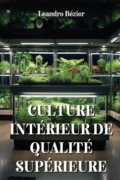 CULTURE INTÉRIEUR DE QUALITÉ SUPÉRIEURE - Bézier, Leandro