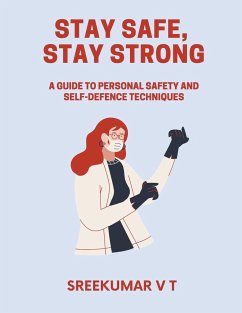 Stay Safe, Stay Strong - Sreekumar, V T