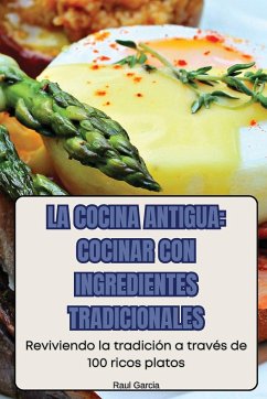 LA COCINA ANTIGUA - Raul Garcia