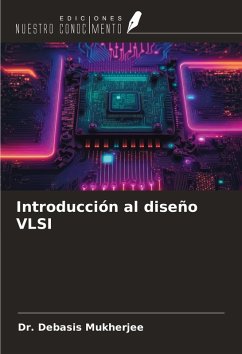 Introducción al diseño VLSI - Mukherjee, Debasis Introducción al diseño VLSI - Mukherjee, Debasis