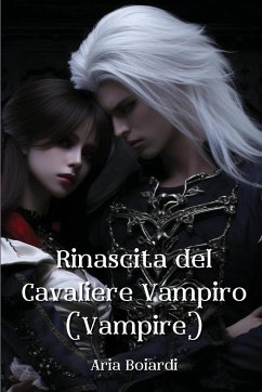 Rinascita del Cavaliere Vampiro (Vampire) - Boiardi, Aria