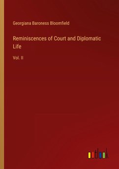 Reminiscences of Court and Diplomatic Life - Bloomfield, Georgiana Baroness