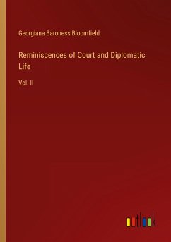 Reminiscences of Court and Diplomatic Life