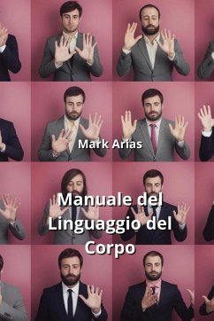 Manuale del Linguaggio del Corpo - Arias, Mark