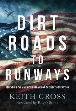 Dirt Roads to Runways - Gross, Keith