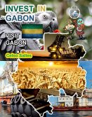 INVEST IN GABON - Visit Gabon - Celso Salles