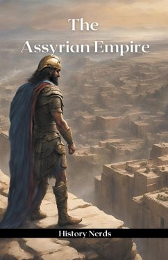 The Assyrian Empire - Nerds, History