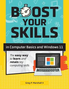 Boost Your Skills In Computer Basics and Windows 11 - Marshall, Greg P.