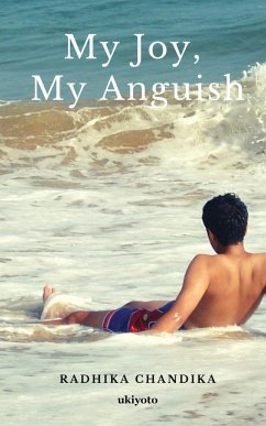 My Joy, My Anguish - Radhika Chandika