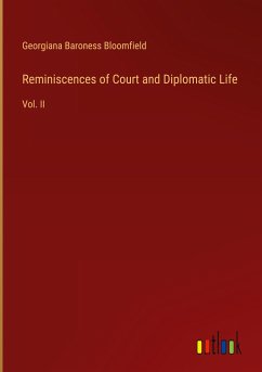 Reminiscences of Court and Diplomatic Life - Bloomfield, Georgiana Baroness