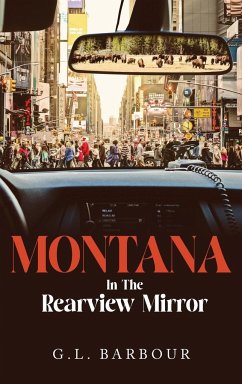 Montana In The Rearview Mirror - Barbour, G. L.