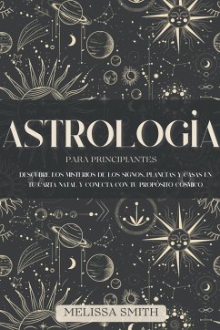 Astrología para Principiantes - Smith, Melissa