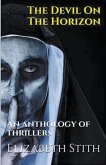 The Devil On The Horizon An Anthology of Thrillers