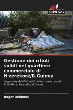 Gestione dei rifiuti solidi nel quartiere commerciale di N'zérékoré/R.Guinea - Delamou, Roger