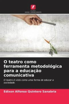 O teatro como ferramenta metodológica para a educação comunicativa - Quintero Sanabria, Edixon Alfonso