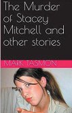 The Murder of Stacey Mitchell and Other Stories