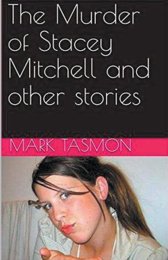 The Murder of Stacey Mitchell and Other Stories - Tasmon, Mark