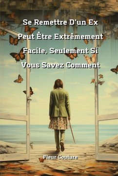 Se Remettre D'un Ex Peut Être Extrêmement Facile, Seulement Si Vous Savez Comment - Couture, Fleur