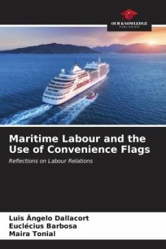 Maritime Labour and the Use of Convenience Flags - Dallacort, Luis Ângelo;Barbosa, Euclécius;Tonial, Maira