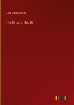 The Kings of Judah - Given, John James