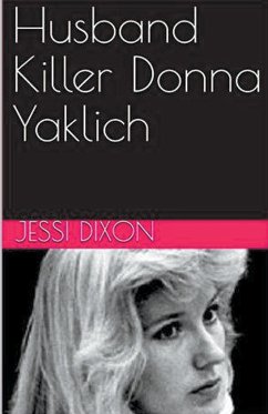 Husband Killer Donna Yaklich - Dixon, Jessi
