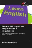 Peculiarità cognitive, pragmatiche e linguistiche