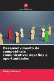 Desenvolvimento da competência comunicativa: desafios e oportunidades