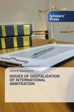 ISSUES OF DIGITALIZATION OF INTERNATIONAL ARBITRATION - Bakhramova, Mokhinur