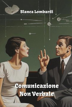 Comunicazione Non Verbale - Lombardi, Blanca